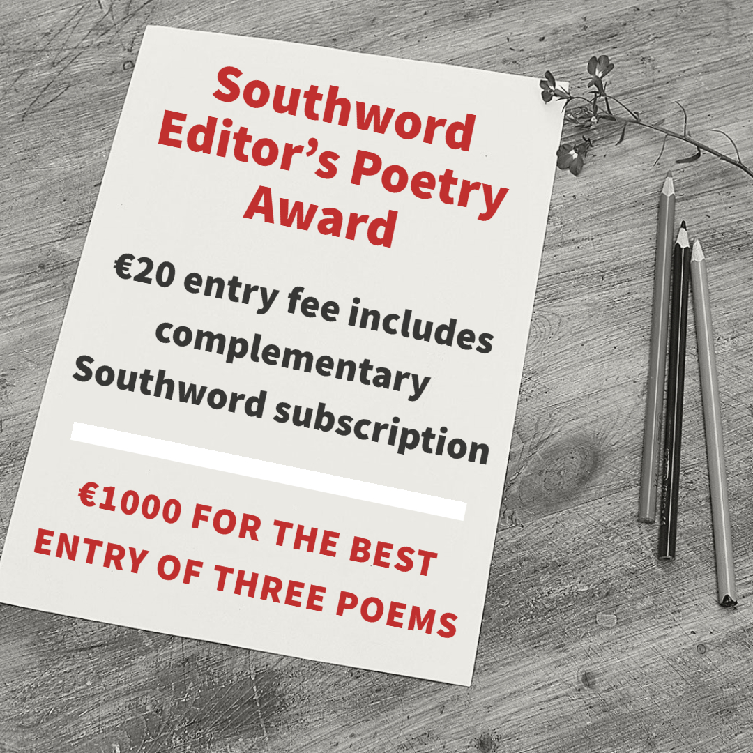 Southword Editor’s Poetry Award Open